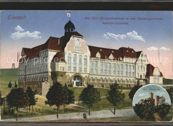 Eisenach Thueringen Karl Alexanderschule und Reserve Lazare