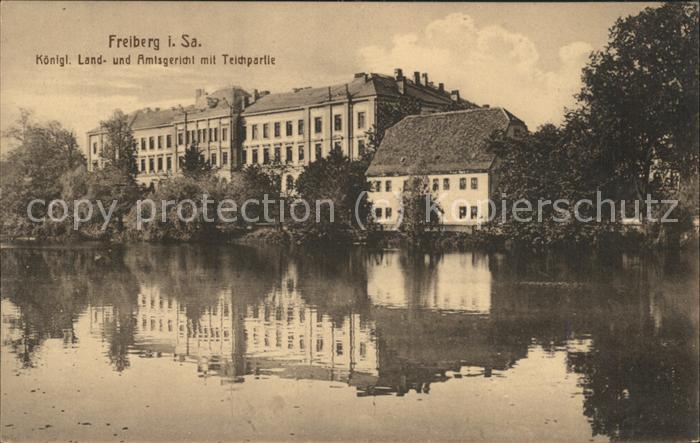 Freiberg Sachsen Königl.Land- u.Amtsgericht mit Teich