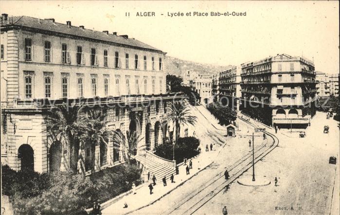 Alger Algerien Lycee et Place Bab el Oued