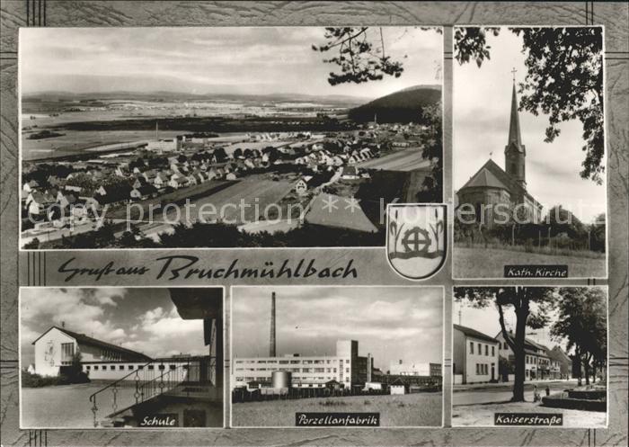 Bruchmuehlbach Kath. Kirche Kaiserstrasse Porzellanfabrik Schule