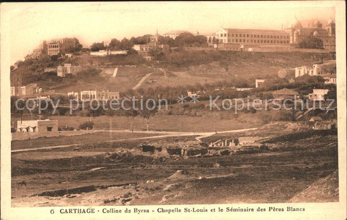 Carthage Karthago Colline de Byrsa Chapelle St.-Louis Seminaire Peres Blancs