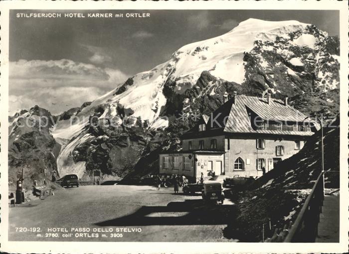 Stilfserjoch Passo dello Stelvio Hotel Karner Ortler Hotel Pass dello St