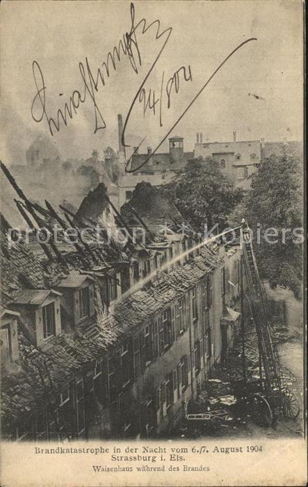 Strassburg Elsass Brandkatastrope 1904 Waisenhaus waehrend des Brandes