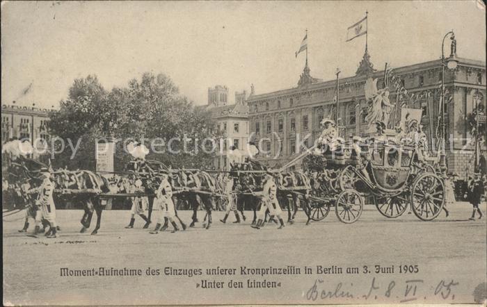 BERLIN  CITY Einzug der Kronprinzessin in Berlin 1905 Unter den Linden