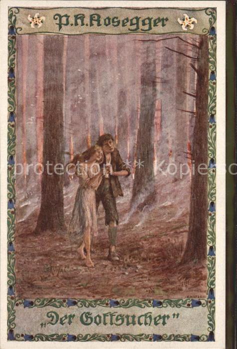 Kuenstlerkarte Kutzer P. H. Rosegger Der Gottsucher