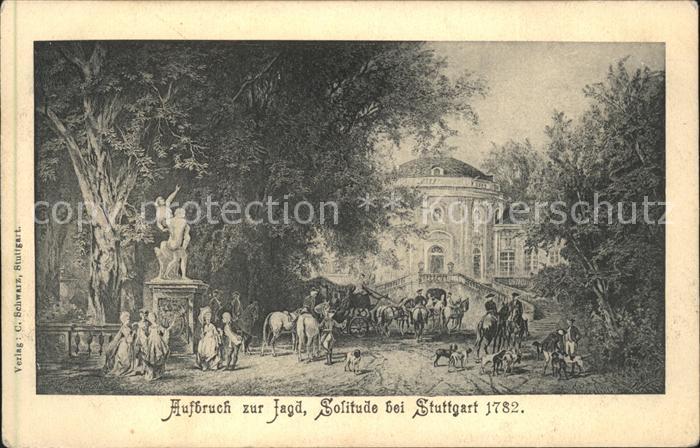 STUTTGART  CITY Schloss Solitude Aufbruch zur Jagd Kuenstlerkarte 1782