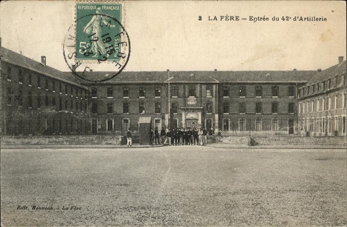 La Fere Aisne Entree du 42 d`Artillerie