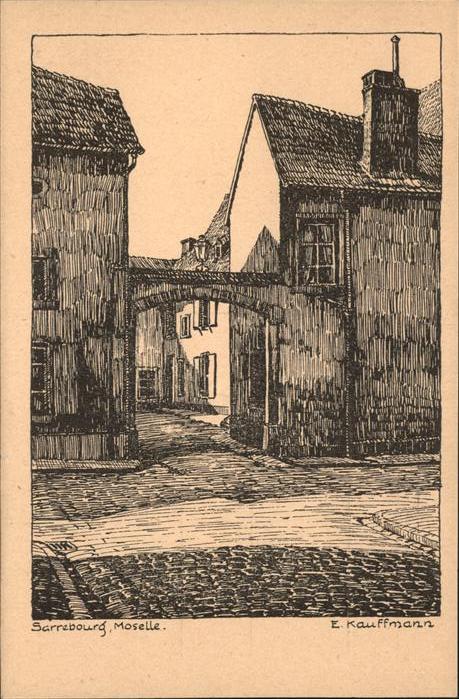 Kuenstlerkarte E Kauffmann Sarrebourg Moselle