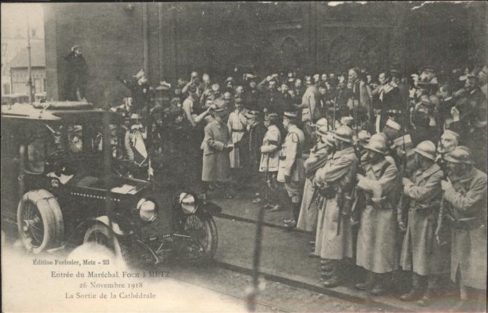 Metz 57 Moselle Marechal Foch Nov 1918