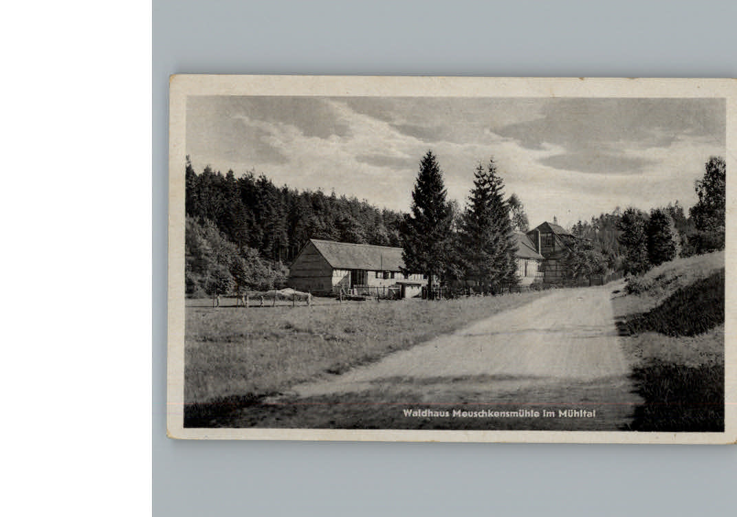 Weissenborn Hermsdorf Waldhaus Meuschkensmuehle Muehltal