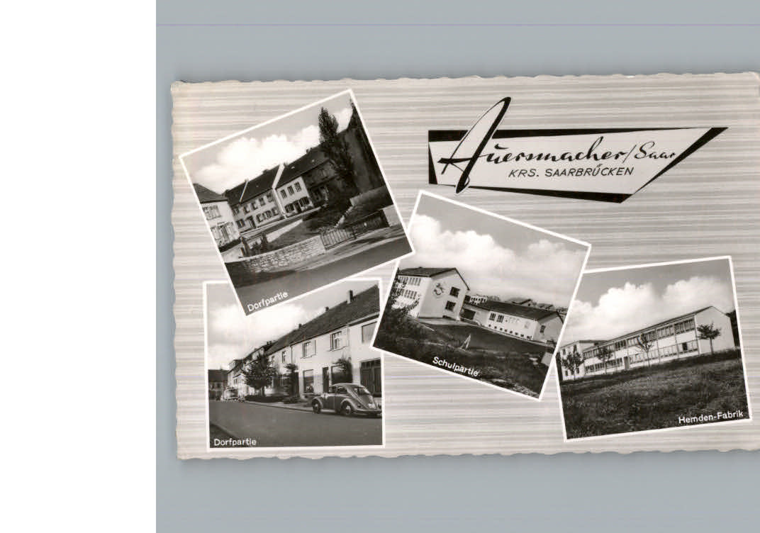 Auersmacher Kleinblittersdorf Hemden-Fabrik Schule