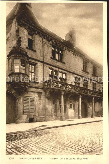 Luxeuil-les-Bains Maison du Cardinal Jouffroy