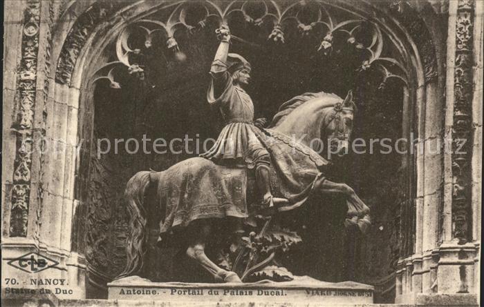 Nancy Lothringen Statue du Duc Antoine Portail du Palais