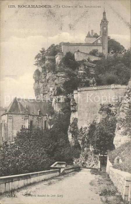 Rocamadour Le Chateau et les Sanctuaires