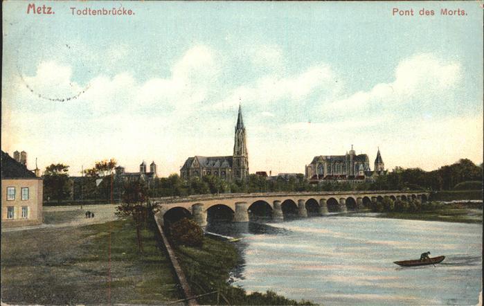 Metz  57 Moselle Pont des Morts Eglise Totenbr?cke