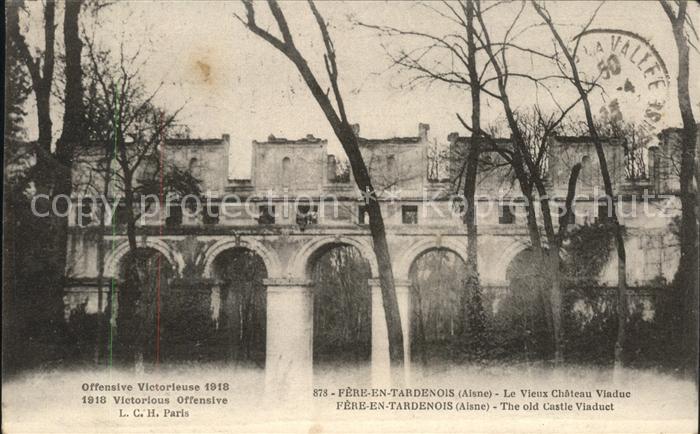 Fere-en-Tardenois Chateau Viaduc