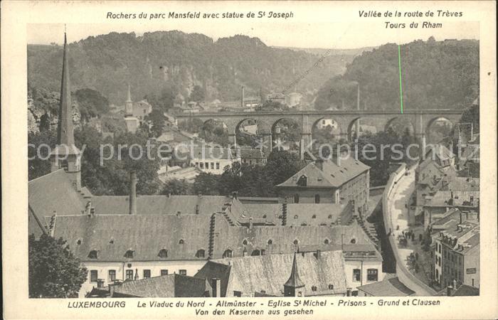 LUXEMBOURG  Luxemburg Viaduc du Nord Altmuenster Eglise St Michel Prisons Grund