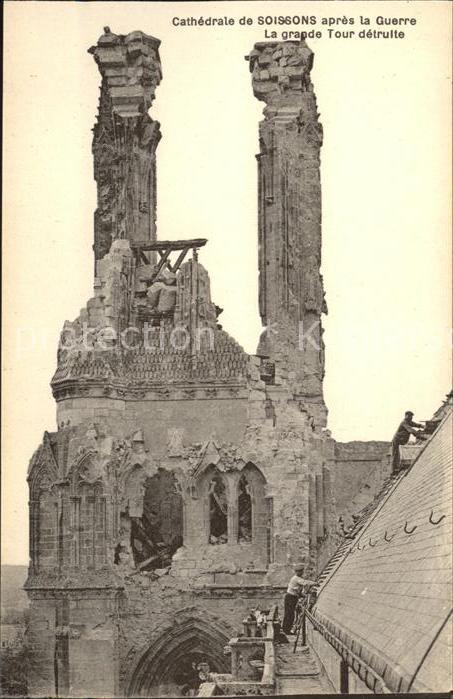Soissons Aisne Cathedrale apres la Guerre Tour detruit