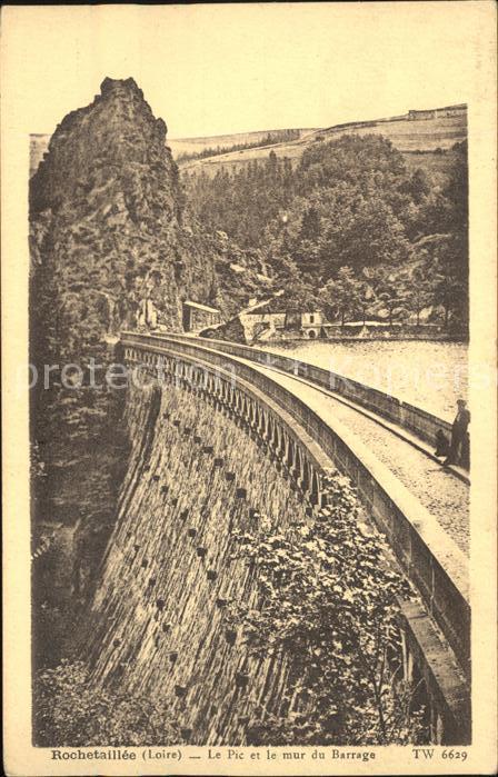 Rochetaillee Saint Etienne Pic et mur du Barrage Staumauer