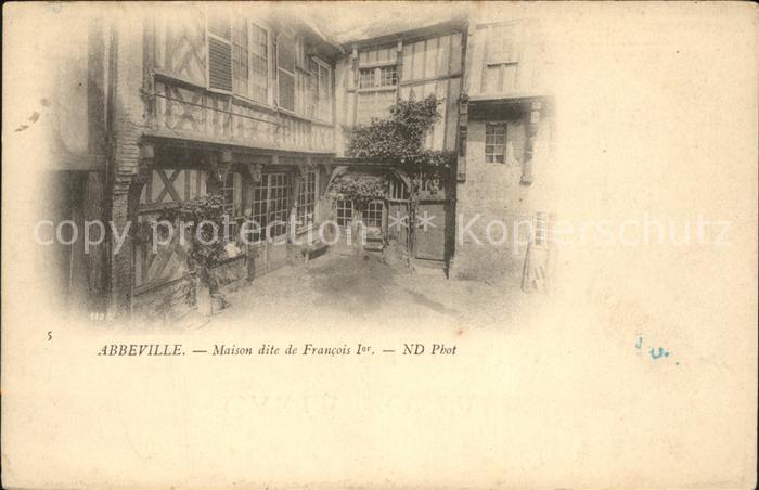 Abbeville 80 Somme Maison dite de Francois Ier