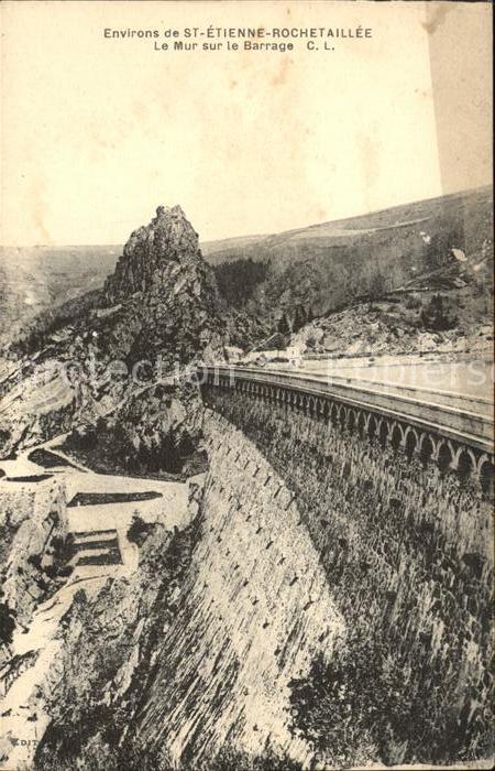 Rochetaillee Saint Etienne Le Mur sur le Barrage Staumauer