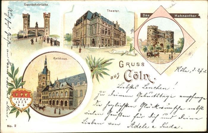 Koeln Rhein Eisenbahnbruecke Theater Rathaus Hahnenthor