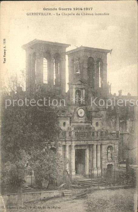 Gerbeviller la Martyre Chapelle du Chateau incendiee Grande Gu