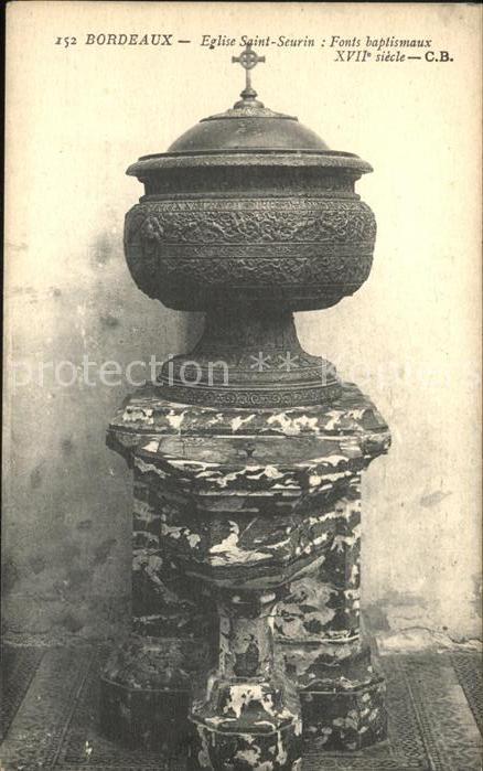 Bordeaux Eglise Saint Seurin Fonts baptismaux XV
