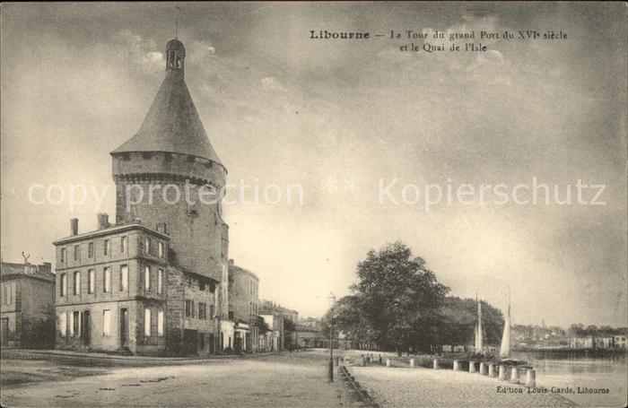 Libourne Tour du grand Port XVI siecle Quai de L Isle