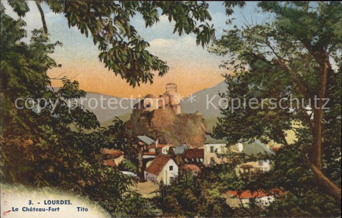Lourdes Hautes Pyrenees Chateau Fort Kuenstlerkarte Tito