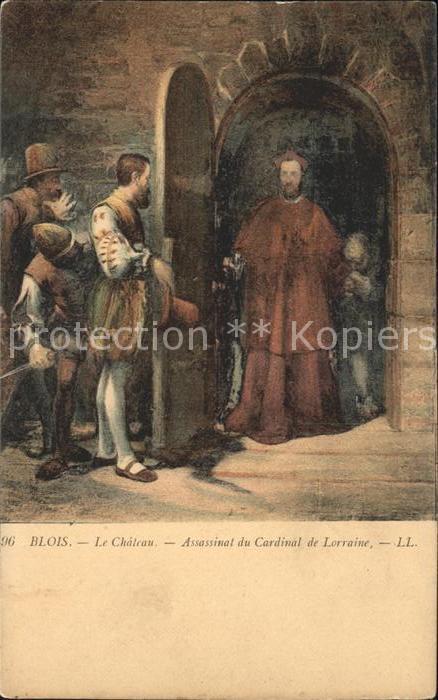 Blois 41 Chateau Assassinat du Cardinal de Lorraine