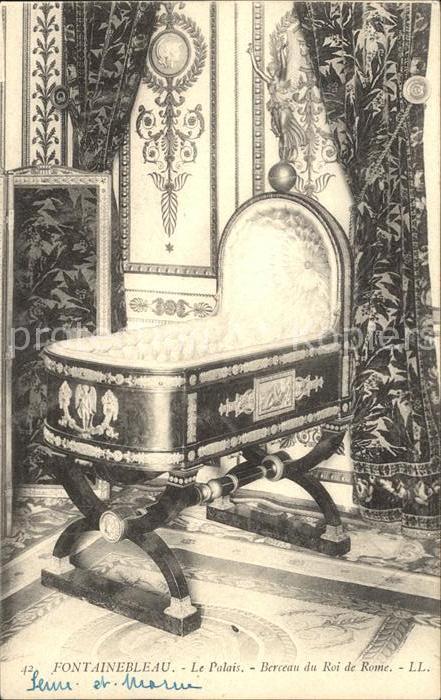 Fontainebleau Seine et Marne Palais Berceau du Roi de Rome
