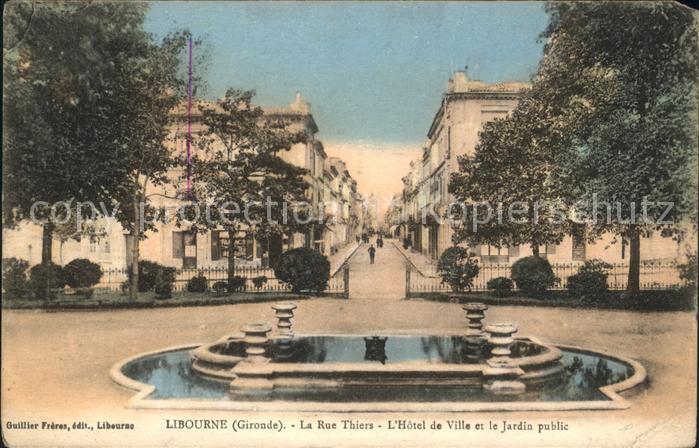 Libourne Rue Thiers Hotel de Ville Jardin public Fontaine