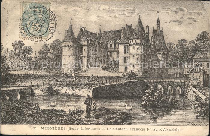 Mesnieres-en-Bray Chateau Francois I au XVI siecle Dessin Kuenstlerkarte