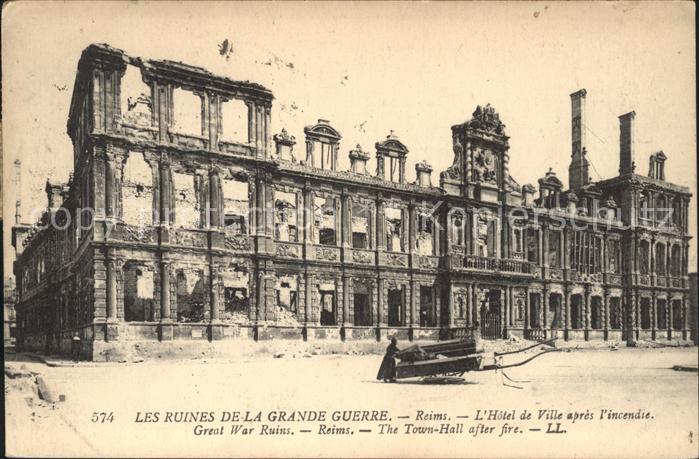 Reims Champagne Ardenne Hotel de Ville Ruines de la Grande Guer
