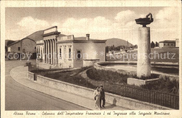 Abano Terme Colonna delL imperatore Francesco I ed ingresso alla sorgente montir