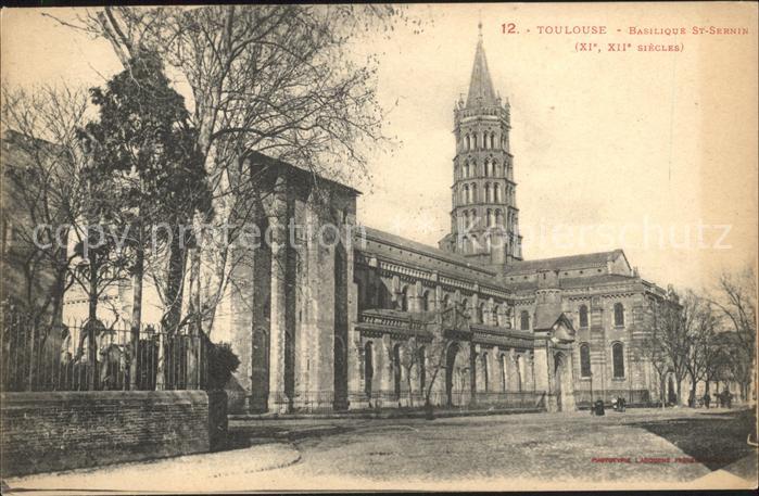 Toulouse Haute-Garonne Basilique Saint Sernin XII siecle