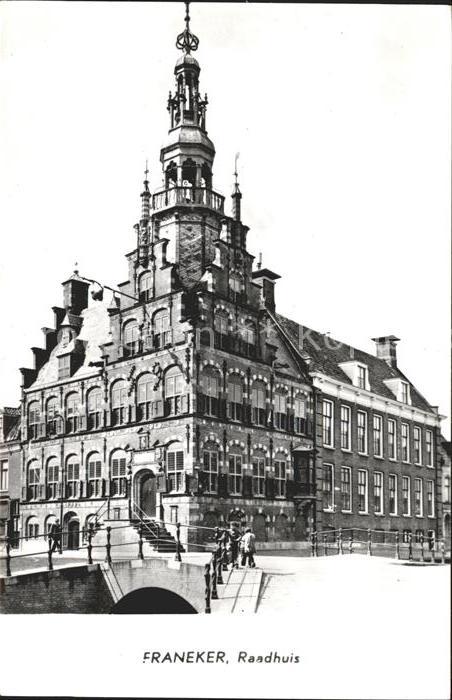 Franeker Raadhuis Rathaus Historisches Gebaeude 16. Jhdt. Renaissance