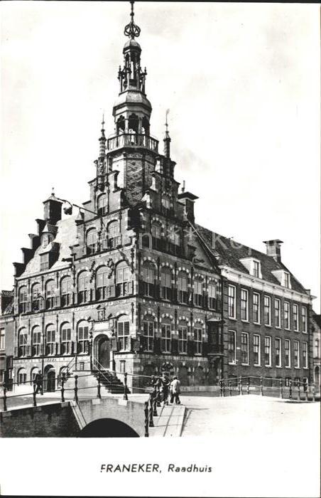 Franeker Raadhuis Rathaus Historisches Gebaeude 16. Jhdt. Renaissance