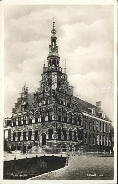 Franeker Stadhuis Rathaus Historisches Gebaeude 16. Jhdt. Renaissance