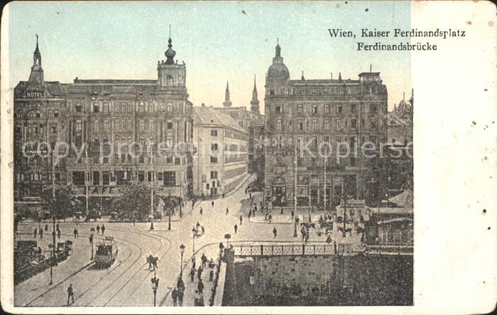 Wien Kaiser Ferdinandsplatz Ferdinandsbruecke