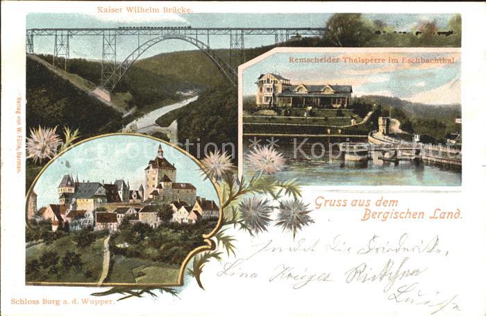Remscheid Kaiser Wilhelm Bruecke Talsperre Eschbachtal Schloss Burg Wupper Bergi