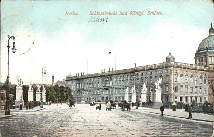 BERLIN  CITY Schlossbruecke mit Koeniglichem Schloss