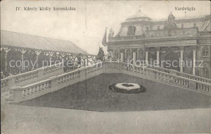 Budapest Karoly klraly koronazasa Kardvagas
