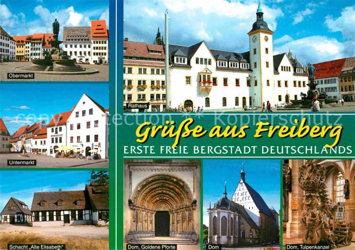 Freiberg Sachsen Obermarkt Untermarkt Schacht Alte Elisabeth Rathaus Dom Goldene