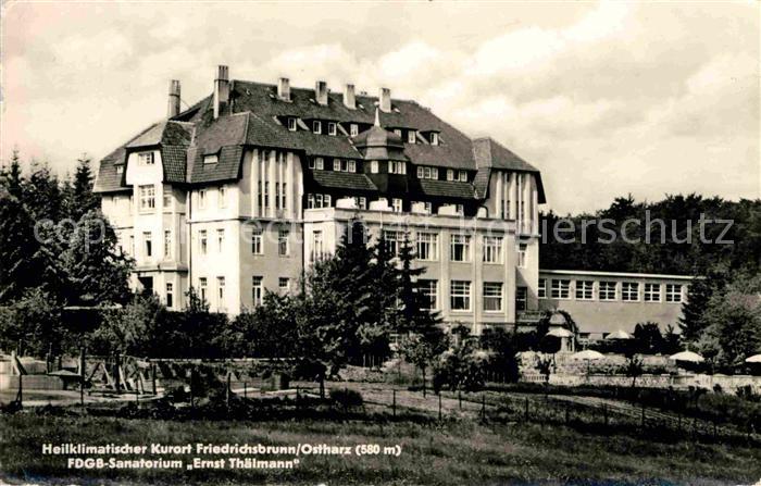 Friedrichsbrunn Harz Sanatorium Ernst Thaelmann