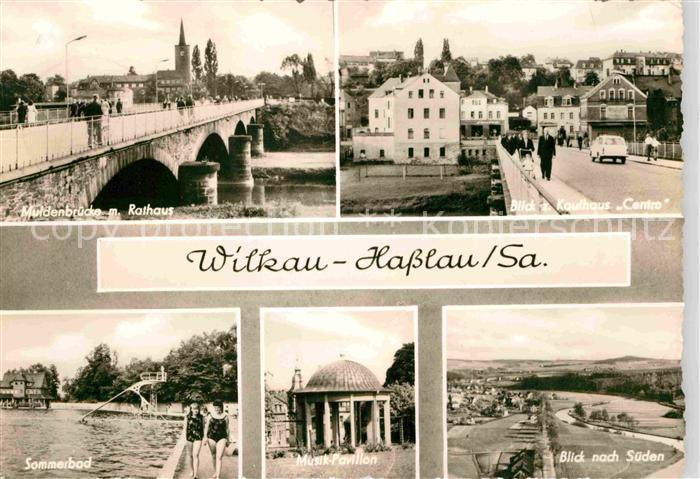 Wilkau-Hasslau Muldenbruecke Rathaus Kaufhaus Centro Sommerbad Musikpavillon