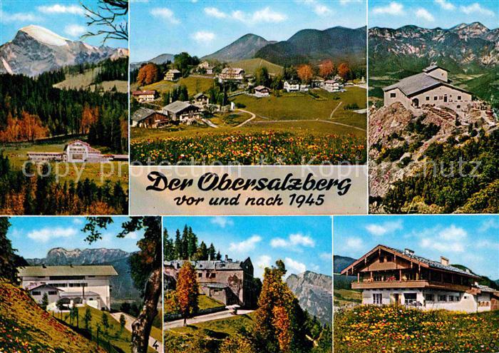 Obersalzberg vor und nach 1945 A.H. Haus Goeringhaus Kehlsteinhaus