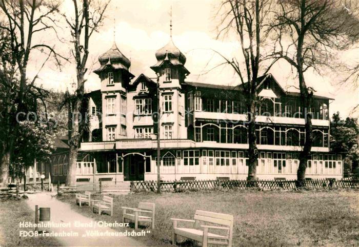 Elend Harz FDGB Ferienheim Voelkerfreundschaft Hoehenluftkurort