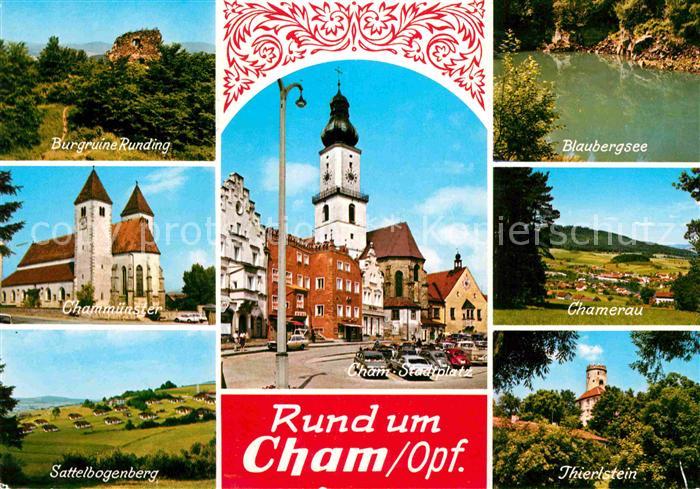 Cham Oberpfalz Muenster Stadtplatz Burgruine Runding Blaubergsee Chamerau Thierl